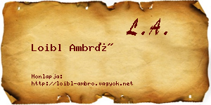 Loibl Ambró névjegykártya